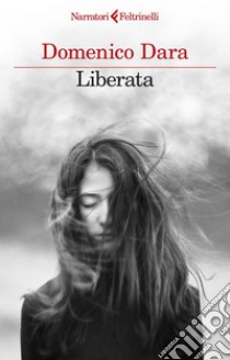 Liberata. E-book. Formato EPUB ebook di Domenico Dara