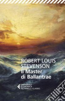 Il Master di Ballantrae: Un racconto d'inverno. E-book. Formato EPUB ebook di Robert Louis Stevenson