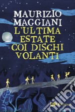 L'ultima estate coi dischi volanti. E-book. Formato EPUB ebook