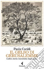 Il gelso di Gerusalemme: L’altra storia raccontata dagli alberi. E-book. Formato EPUB ebook