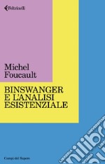 Binswanger e l'analisi esistenziale. E-book. Formato EPUB ebook