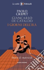 I giorni dell'ira: Storie di matricidi. E-book. Formato EPUB