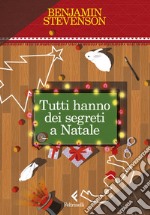 Tutti hanno dei segreti a Natale. E-book. Formato EPUB ebook