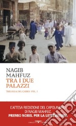 Tra i due palazzi: Trilogia del Cairo. Vol. I. E-book. Formato EPUB ebook