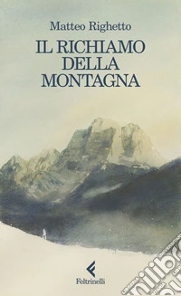 Il richiamo della montagna. E-book. Formato EPUB ebook