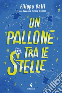 Un pallone tra le stelle. E-book. Formato EPUB ebook