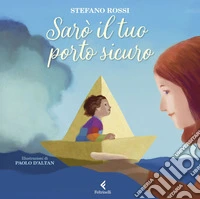 Sarò il tuo porto sicuro. E-book. Formato EPUB ebook