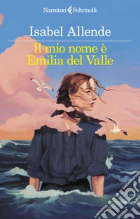 Il mio nome è Emilia del Valle. E-book. Formato EPUB ebook