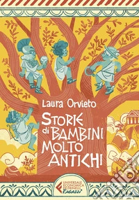 Storie di bambini molto antichi. E-book. Formato EPUB ebook