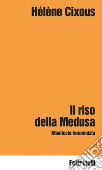 Il riso della Medusa: Manifesto femminista. E-book. Formato EPUB ebook