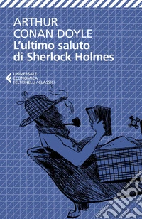 L'ultimo saluto di Sherlock Holmes. E-book. Formato EPUB ebook
