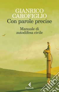 Con parole precise: Manuale di autodifesa civile. E-book. Formato EPUB ebook
