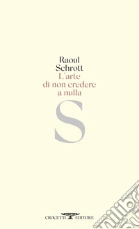 L'arte di non credere a nulla. E-book. Formato EPUB ebook