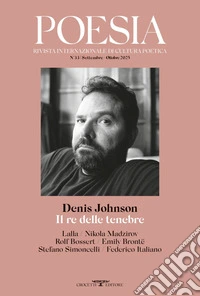 Denis Johnson. Il re delle tenebre: Rivista Poesia Nuova Serie. Settembre-ottobre 2025. E-book. Formato EPUB ebook