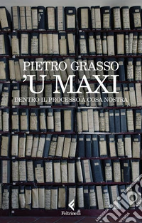 'U Maxi: Dentro il processo a Cosa Nostra. E-book. Formato EPUB ebook