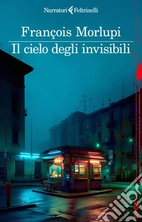Il cielo degli invisibili. E-book. Formato EPUB ebook