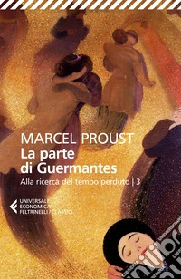 La parte di Guermantes: Alla ricerca del tempo perduto | 3. E-book. Formato EPUB ebook