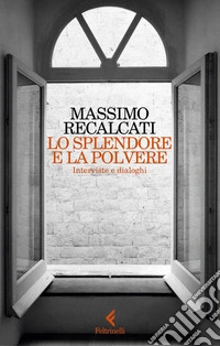 Lo splendore e la polvere: Interviste e dialoghi. E-book. Formato EPUB ebook