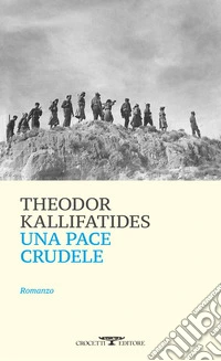 Una pace crudele. E-book. Formato EPUB ebook