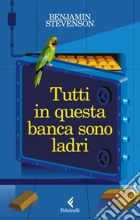 Tutti in questa banca sono ladri. E-book. Formato EPUB ebook