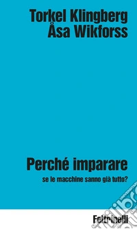 Perché imparare se le macchine sanno già tutto?. E-book. Formato EPUB ebook