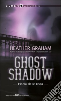 Ghost shadow-L'isola delle ossa. E-book. Formato EPUB ebook di Heather Graham