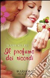 Il profumo dei ricordi. E-book. Formato EPUB ebook