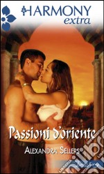 Passioni d'Oriente. E-book. Formato EPUB ebook