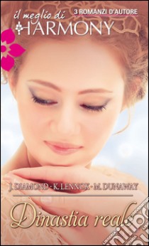 Dinastia reale: Il meglio di Harmony. E-book. Formato EPUB ebook di Jacqueline Diamond