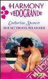 Due settimane per amarsi. E-book. Formato EPUB ebook