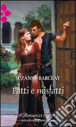 Fatti e misfatti: I Romanzi Storici. E-book. Formato EPUB ebook