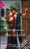 Fatti e misfatti: I Romanzi Storici. E-book. Formato EPUB ebook di Suzanne Barclay