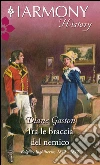 Tra le braccia del nemico. E-book. Formato EPUB ebook di Diane Gaston