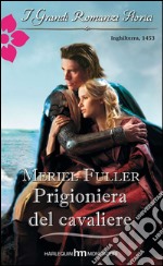 Prigioniera del cavaliere. E-book. Formato EPUB ebook