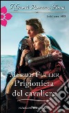 Prigioniera del cavaliere. E-book. Formato EPUB ebook