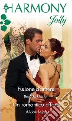 Fusione d'amore: Harmony Jolly. E-book. Formato EPUB