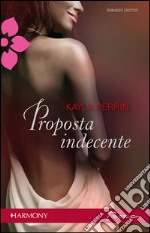 Proposta indecente: Harmony Passion. E-book. Formato EPUB ebook