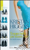 Troppo bello per essere vero. E-book. Formato EPUB ebook di Kristan Higgins