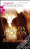 Baci che scottano. E-book. Formato EPUB ebook di Brenda Jackson