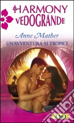 Un'avventura ai tropici. E-book. Formato EPUB ebook