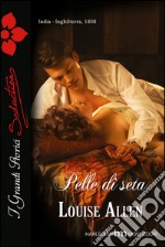 Pelle di seta. E-book. Formato EPUB ebook