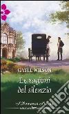 Le ragioni del silenzio. E-book. Formato EPUB ebook di Gayle Wilson
