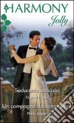 Seducente amicizia: Harmony Jolly. E-book. Formato EPUB ebook