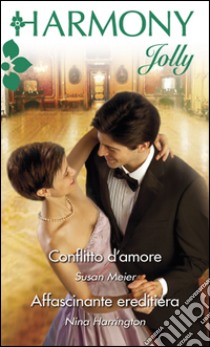 Conflitto d'amore: Harmony Jolly. E-book. Formato EPUB ebook di Susan Meier