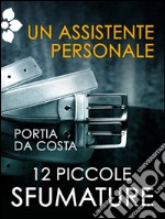 Un assistente personale. E-book. Formato EPUB ebook