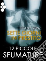 Sette giorni in prestito. E-book. Formato EPUB ebook