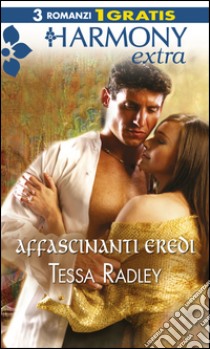 Affascinanti eredi. E-book. Formato EPUB ebook di Tessa Radley