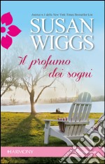 Il profumo dei sogni: Harmony Romance. E-book. Formato EPUB ebook