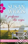 Il profumo dei sogni: Harmony Romance. E-book. Formato EPUB ebook