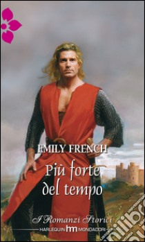 Piu' forte del tempo: I Romanzi Storici. E-book. Formato EPUB ebook di Emily French